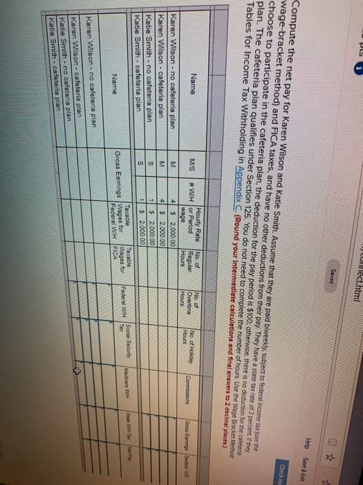 are paid biweekly, subject to federal income tax (use the wage bracket