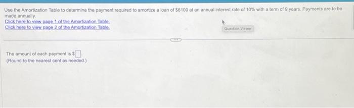  Use the Amortization Table to determine the payment required to amortize