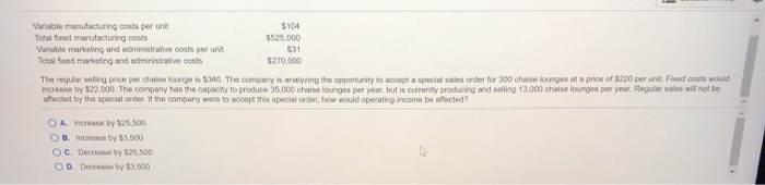  31 Variable manufacturing costs per unit $104 Totalted manufacturing costs $525,000