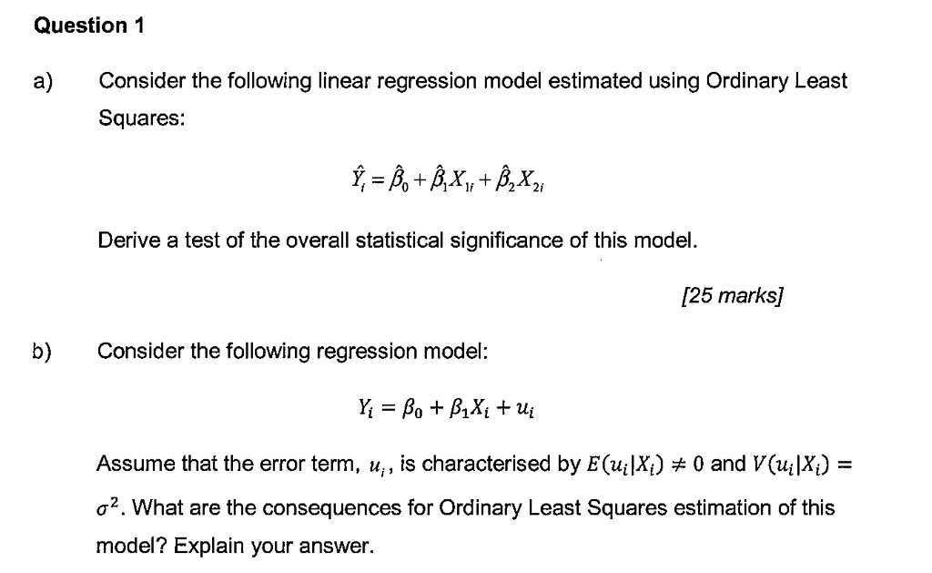 Question 1 a) Consider the following linear regression model estimated using