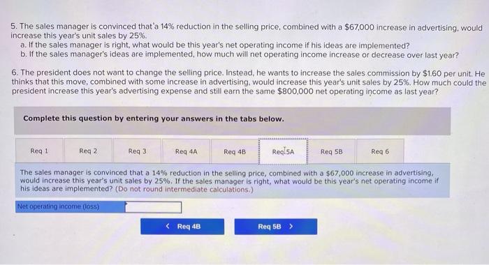 1. What is the product's CM ratio? 2. Use the CM ratio