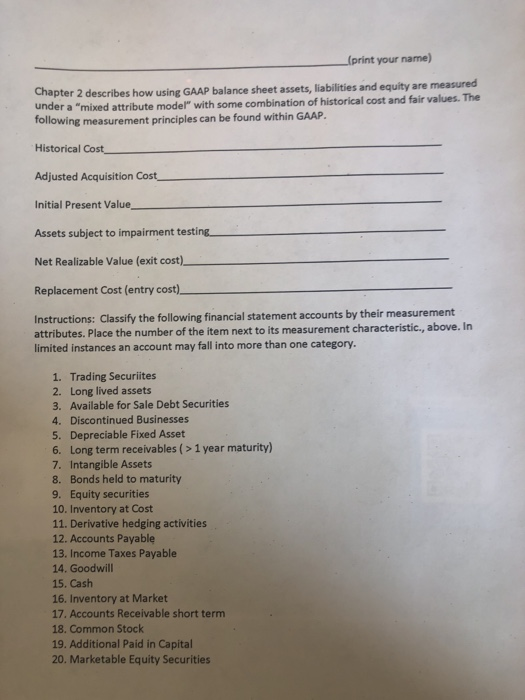  L(print your name) Chapter 2 describes how using GAAP balance sheet
