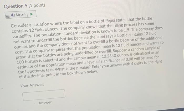  Question 5 (1 point) Listen Consider a situation where the label