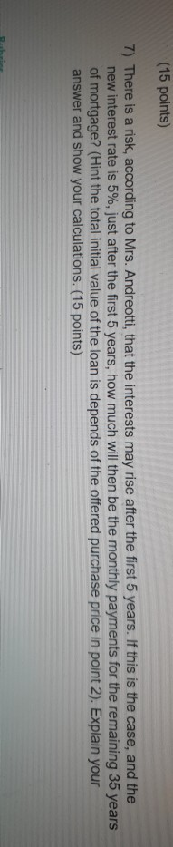 For the next six years, they rented a three-bedroom condominium for 2.000