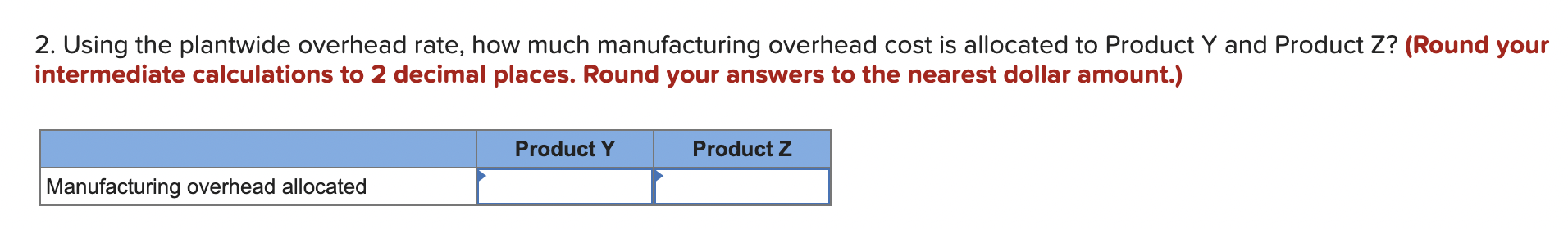 cost pool? 4. What is the activity rate for the Machine Setups