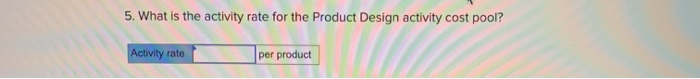 $765,000 of its manufacturing overhead to four cost pools. The following additional