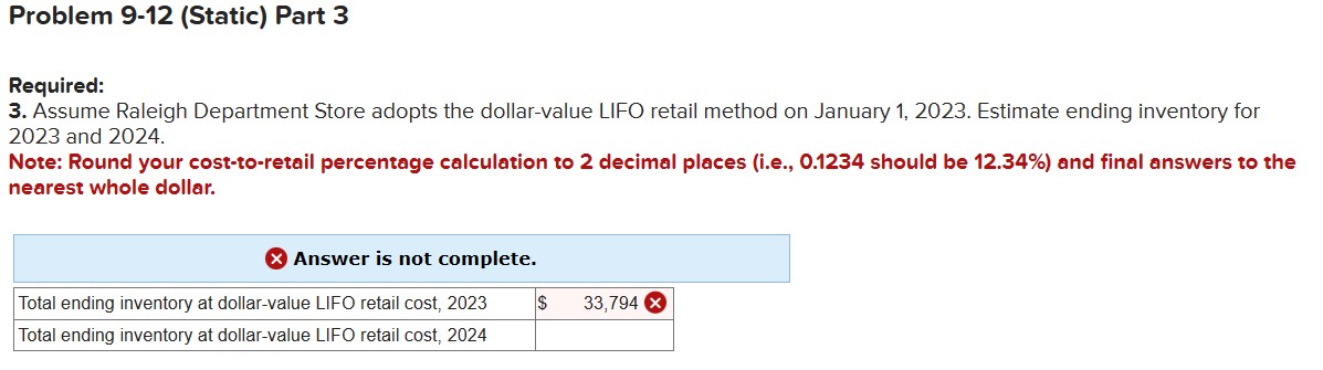 Problem 9-12 (Static) Retail inventory method; various applications [LO9-3, 9-4, 9-5] Skip