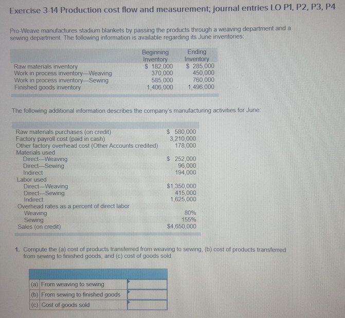 I need help with my assignment please Exercise 3-14 Production cost flow