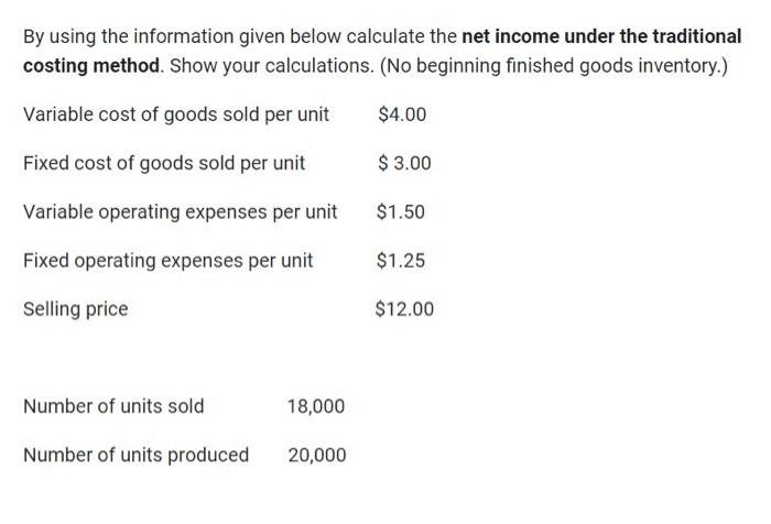 By using the information given below calculate the net income under