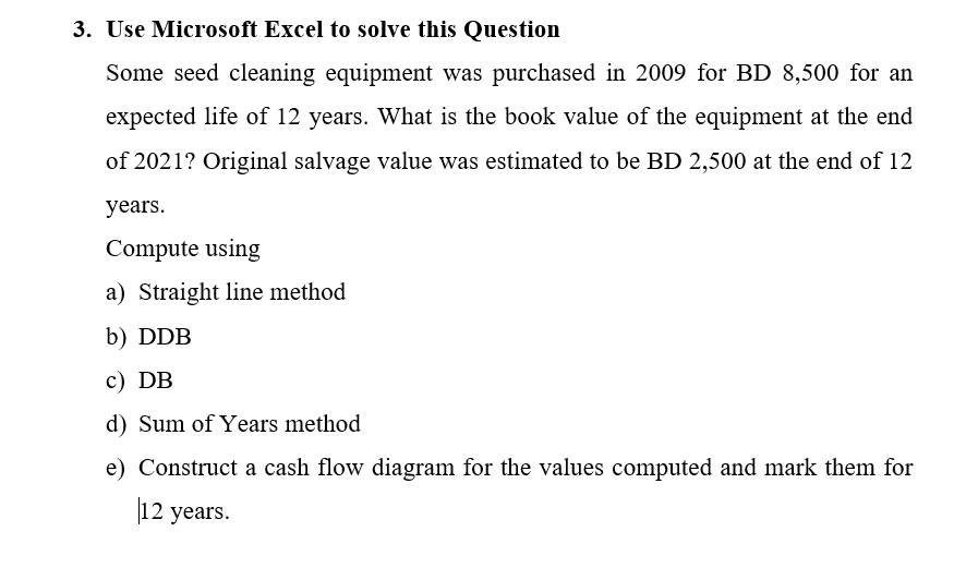  3. Use Microsoft Excel to solve this Question Some seed cleaning