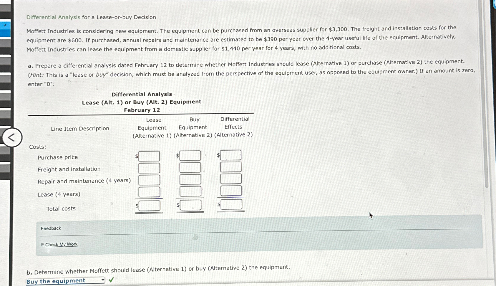  Differential Analysis for a Lease-or-buy Decision Moffett Industries is considering new