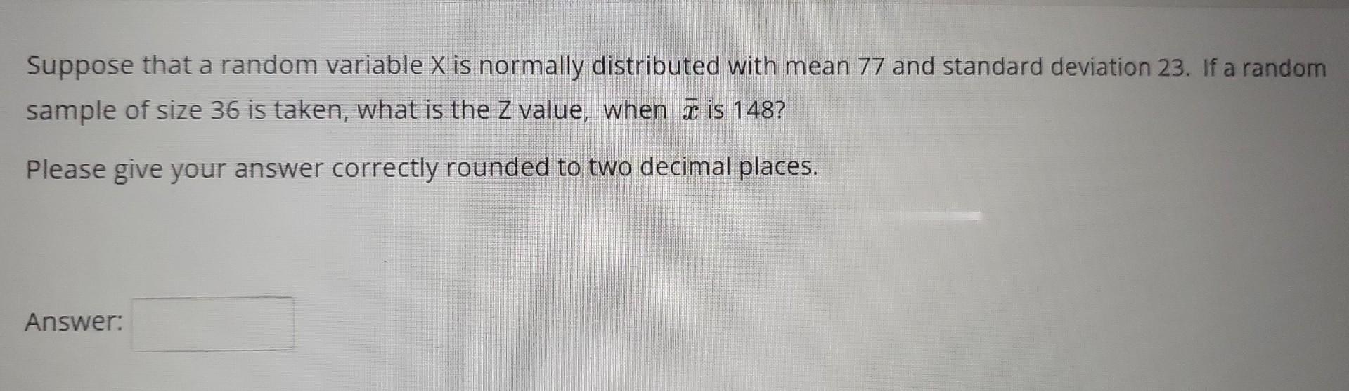  Suppose that a random variable X is normally distributed with mean