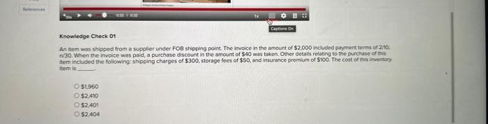 was staipped from a supplier under FOB shipping point. The invoice in