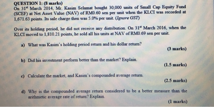  Show the steps and formula please QUESTION 1: (8 marks) On