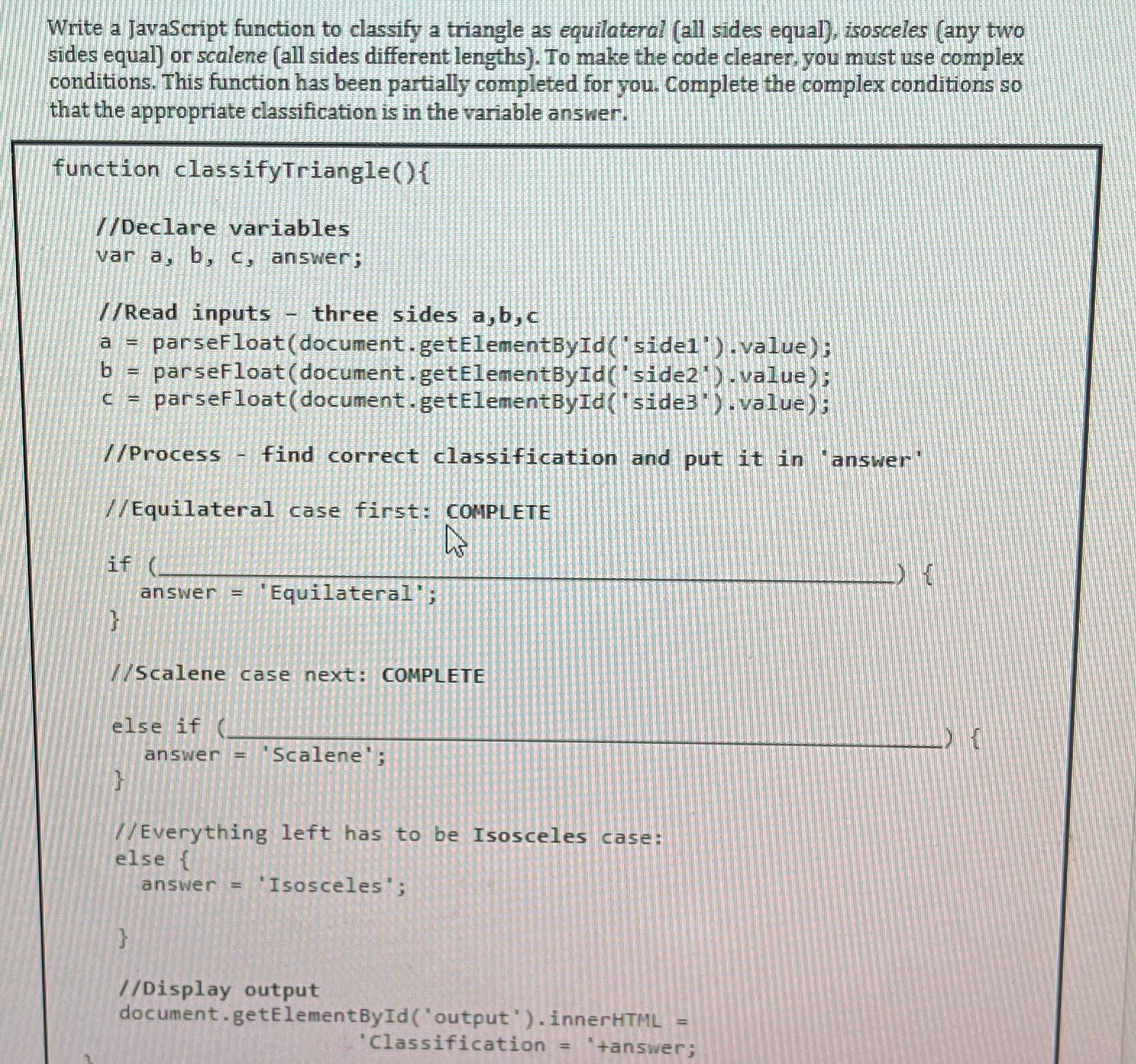  Write a JavaScript function to classify a triangle as equilateral (all
