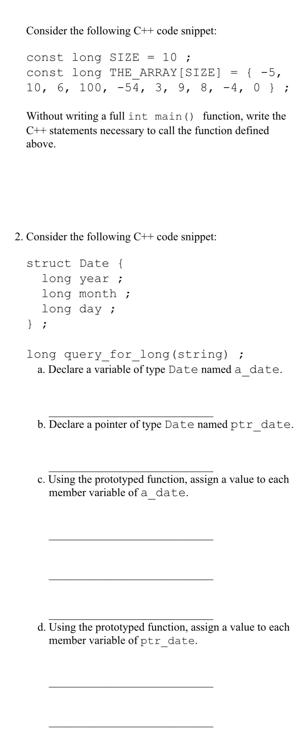  Consider the following C++ code snippet:const long SIZE10const long THE ARRAY[SIZE]={-510,6,100,-54,3,9,8,-4,0Without