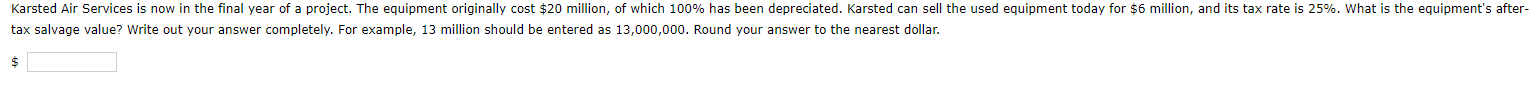  tax salvage value? Write out your answer completely. For example, 13