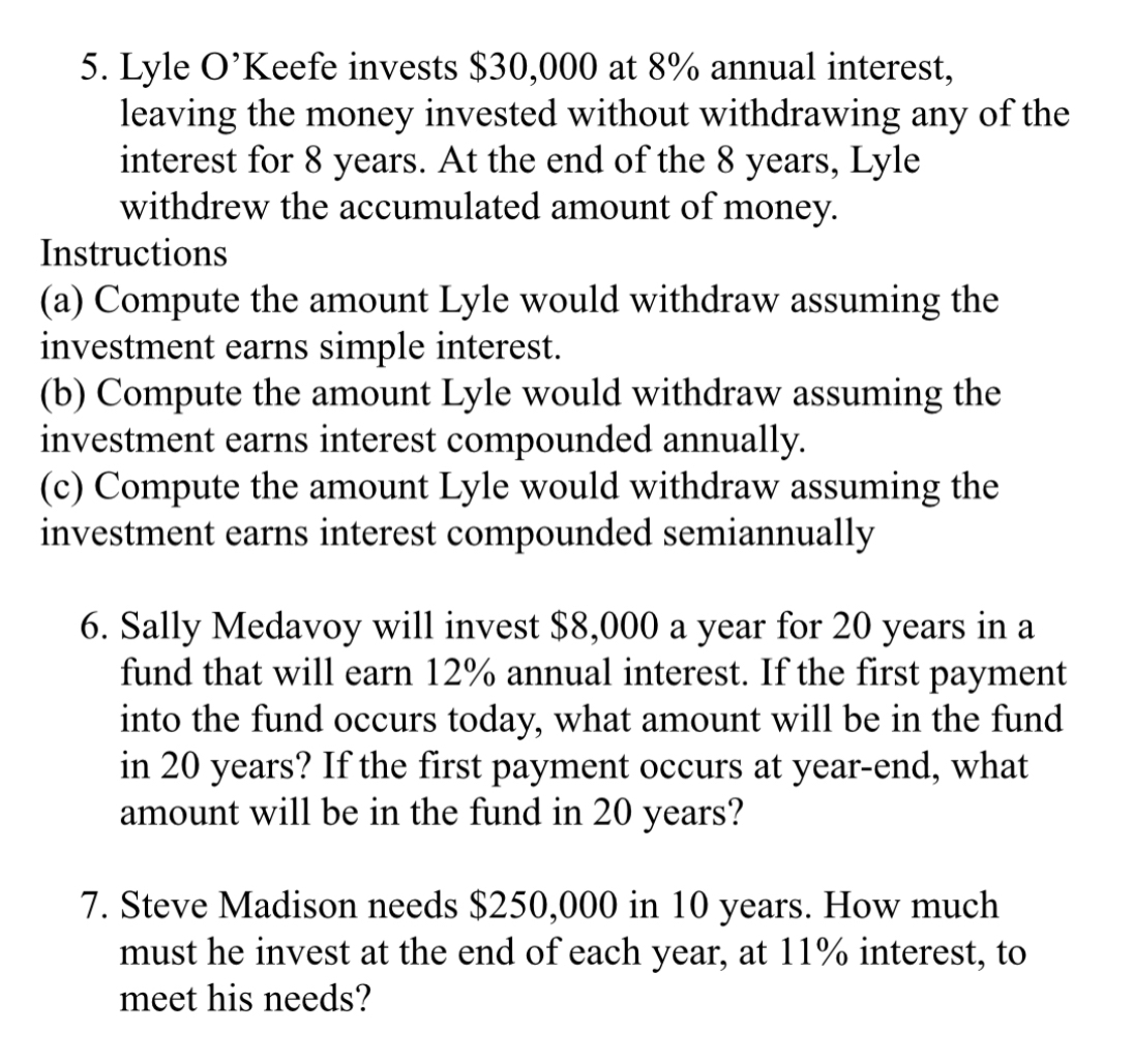  Lyle O'Keefe invests $30,000 at 8% annual interest, leaving the money