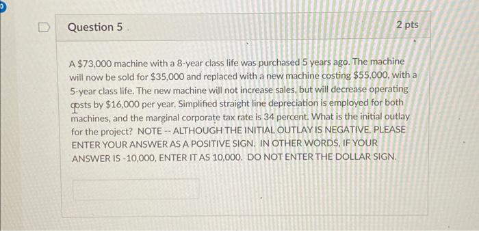  A $73,000 machine with a 8 -year class life was purchased