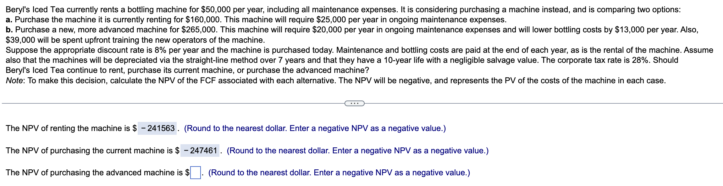 Beryl's Iced Tea currently rents a bottling machine for $50,000 per