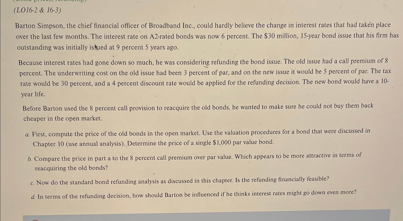  (LO16-2 & 16-3) Barton Simpson, the chief financial officer of Broadband