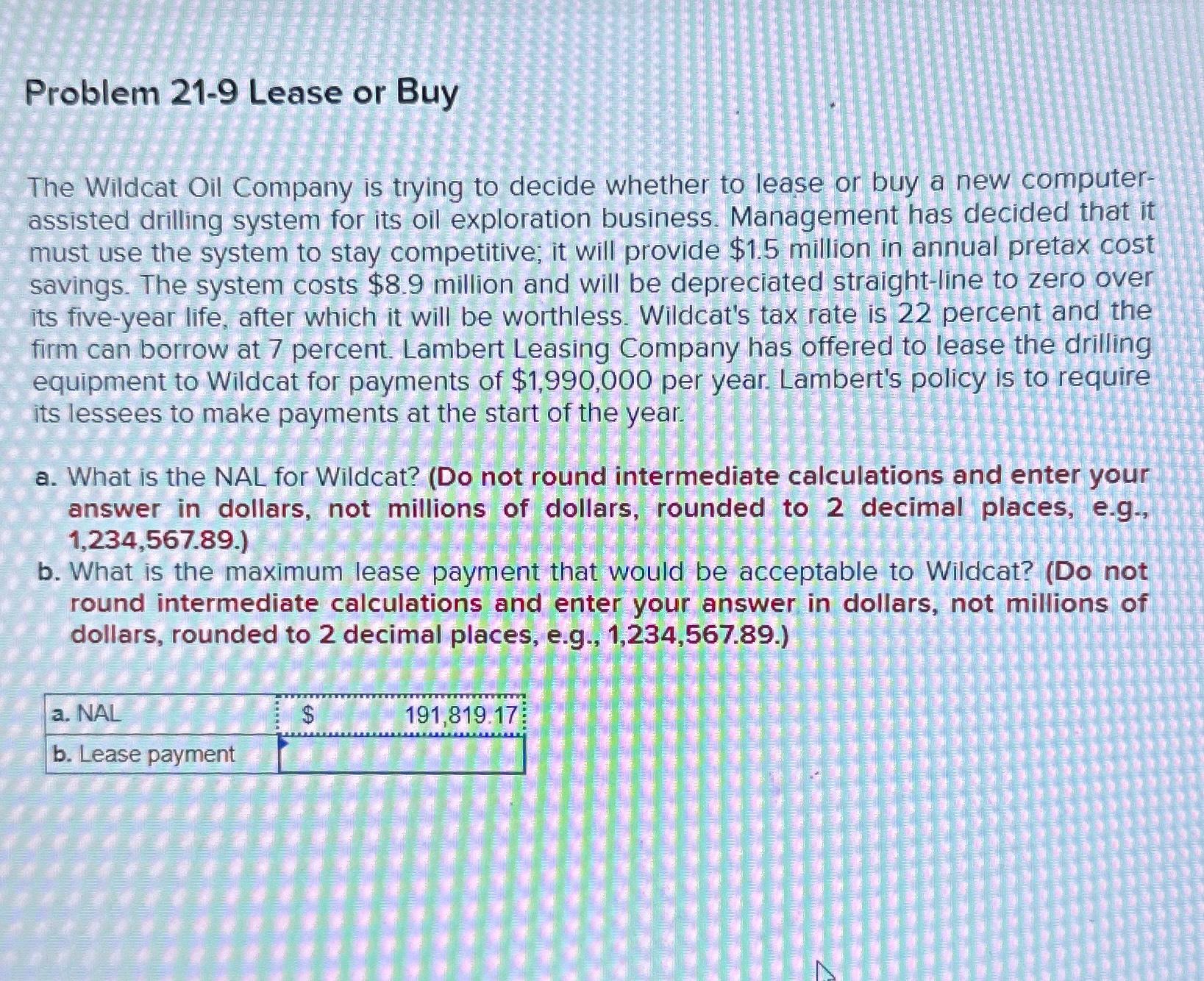  Problem 21-9 Lease or Buy The Wildcat Oil Company is trying