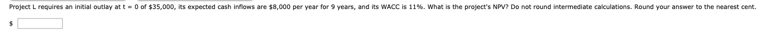1. Problem 11.01 (NPV) 2. Problem 11.02 (IRR) 3. Problem 11.04 (Payback