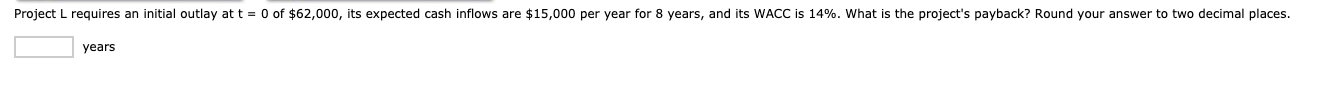 $35,000, its expected cash inflows are $8,000 per year for 9 years,