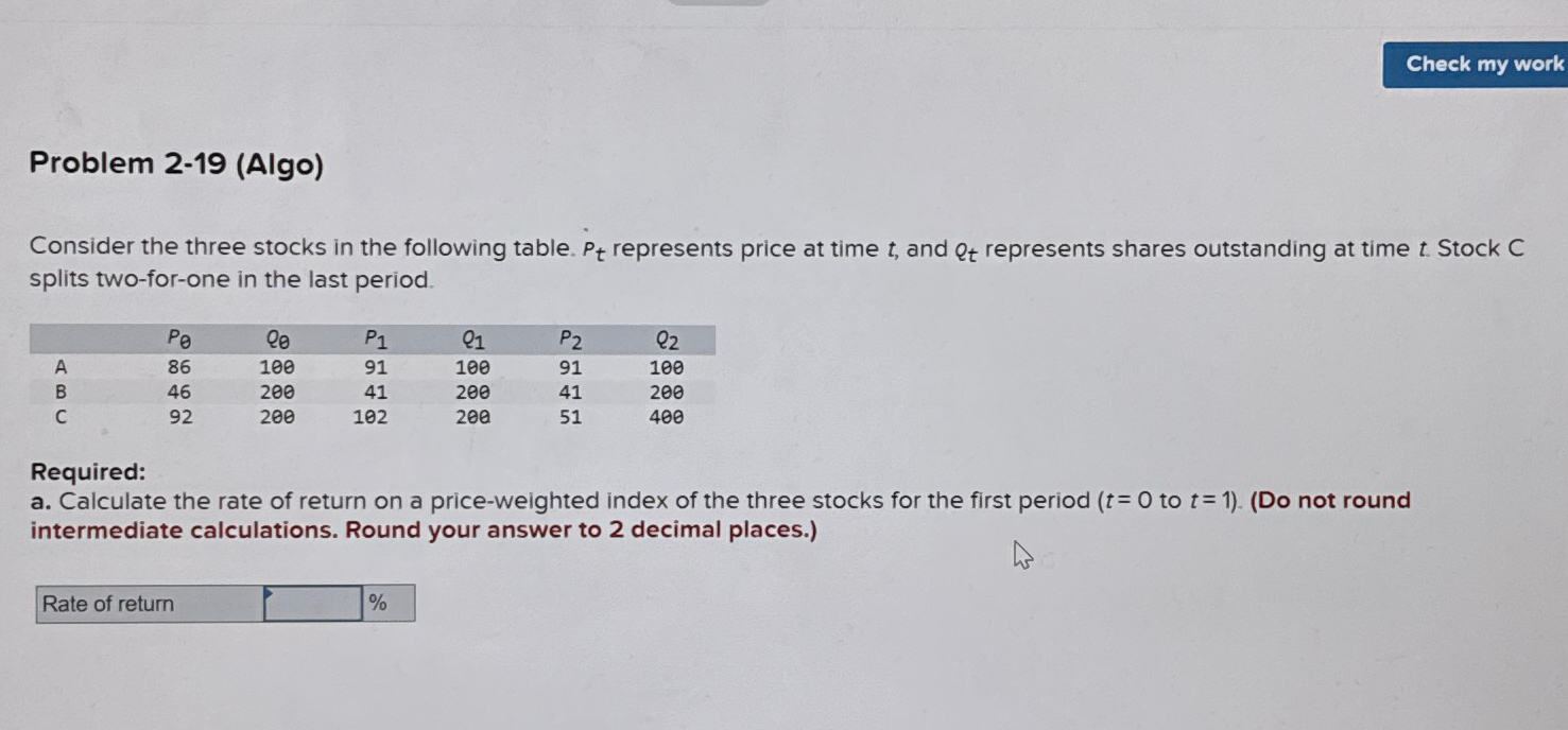  Problem 2-19(Algo) Consider the three stocks in the following table. Pt