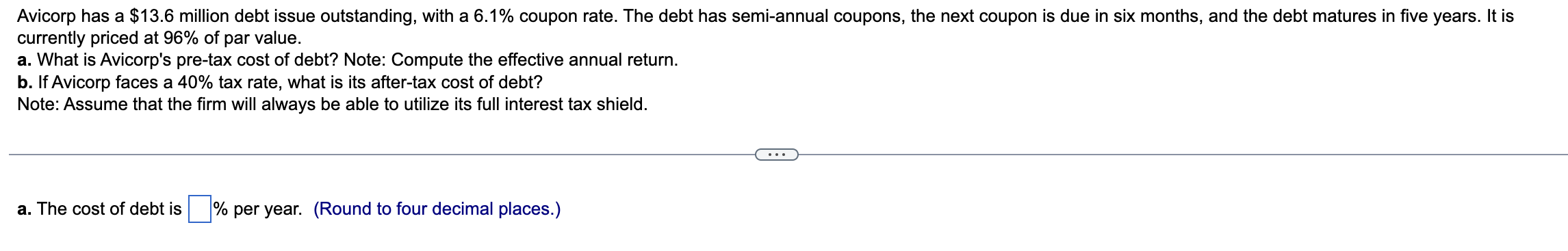  Avicorp has a $13.6 million debt issue outstanding, with a 6.1%