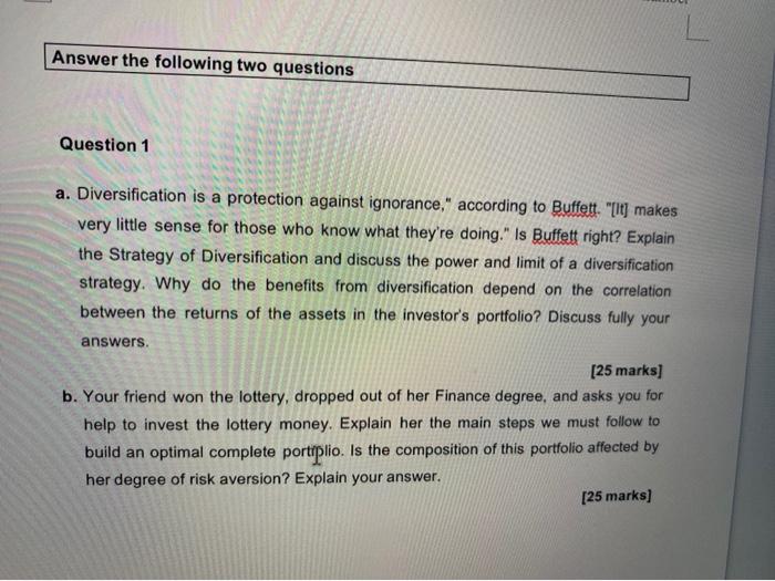  Answer the following two questions Question 1 a. Diversification is a