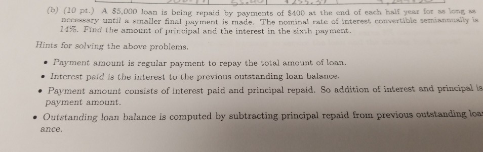 Work please (b) (10 pt.) A $5,000 loan is being repaid