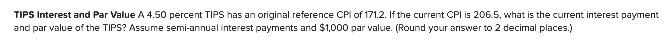  TIPS Interest and Par Value A 4.50 percent TIPS has an