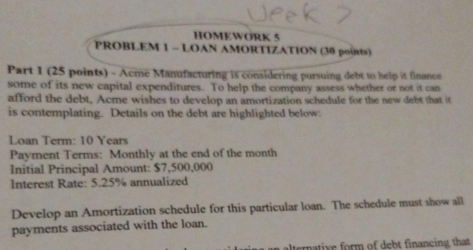  Part 1 ( 25 points) - Acme Manufacturing is considering pursuing