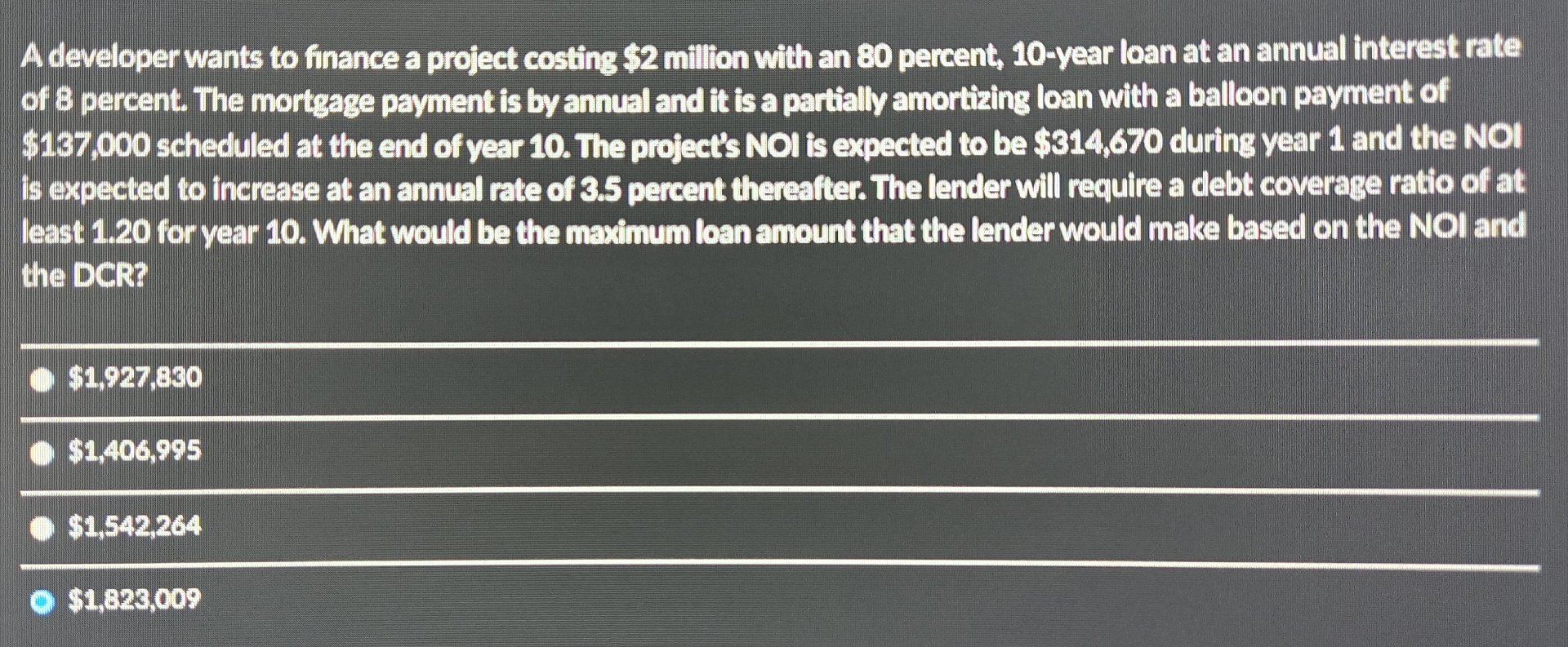  A developer wants to finance a project costing $2 million with
