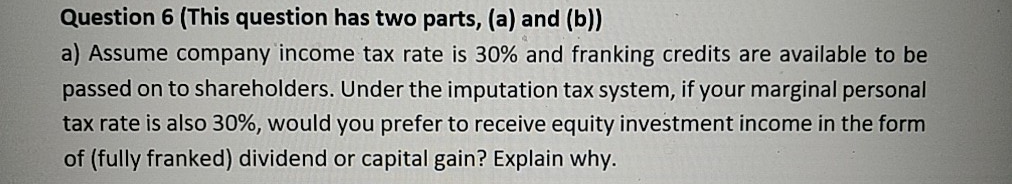  Question 6 (This question has two parts, (a) and (b)) a)