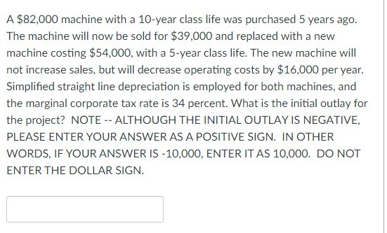  A $82,000 machine with a 10 -year class life was purchased