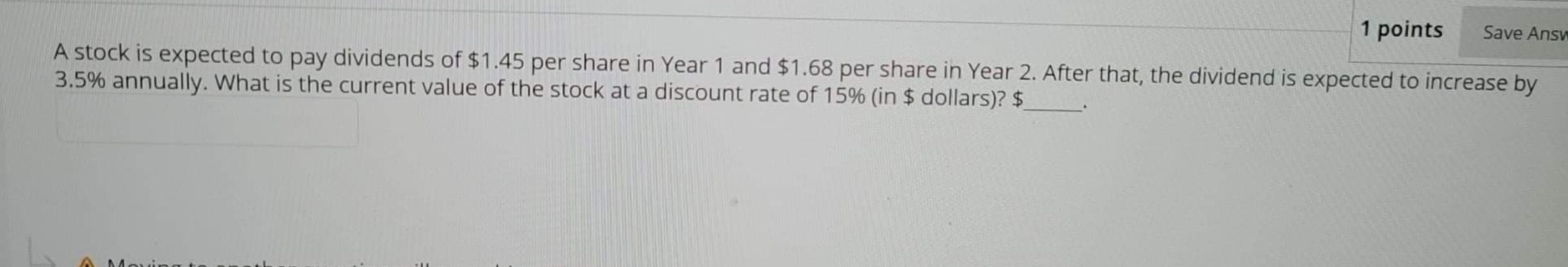  1 points Save Ans A stock is expected to pay dividends