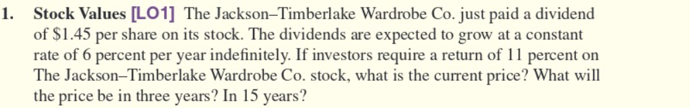  Stock Values [LO1] The Jackson-Timberlake Wardrobe Co. just paid a dividend