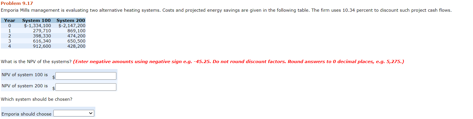 Problem 9.17 Emporia Mills management is evaluating two alternative heating systems.