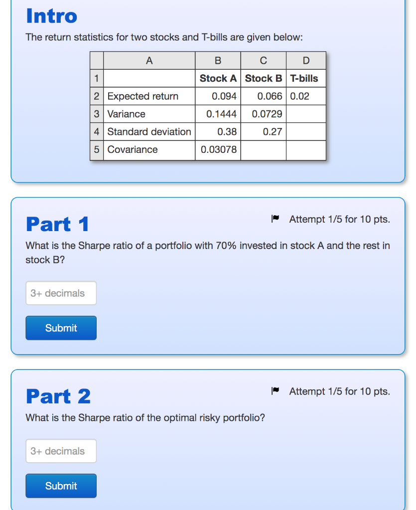 Intro The return statistics for two stocks and T-bills are given