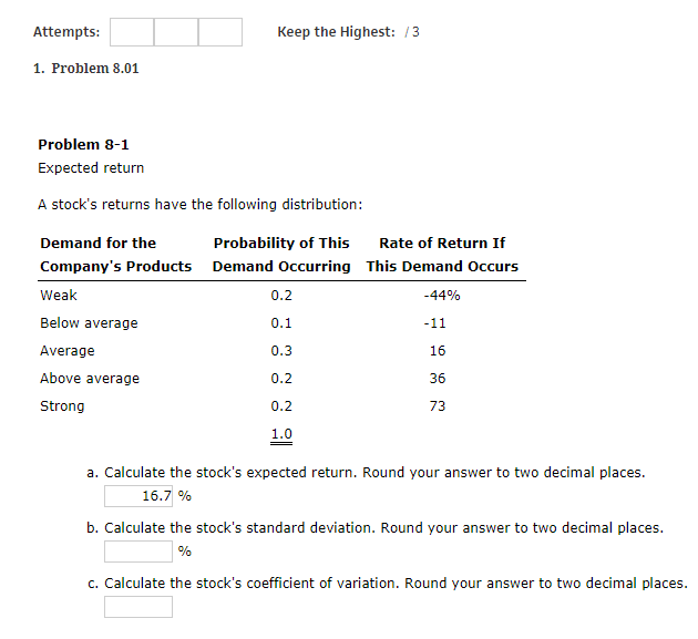  Attempts Keep the Highest: /3 1. Problem 8.01 Problem 8-1 Expected