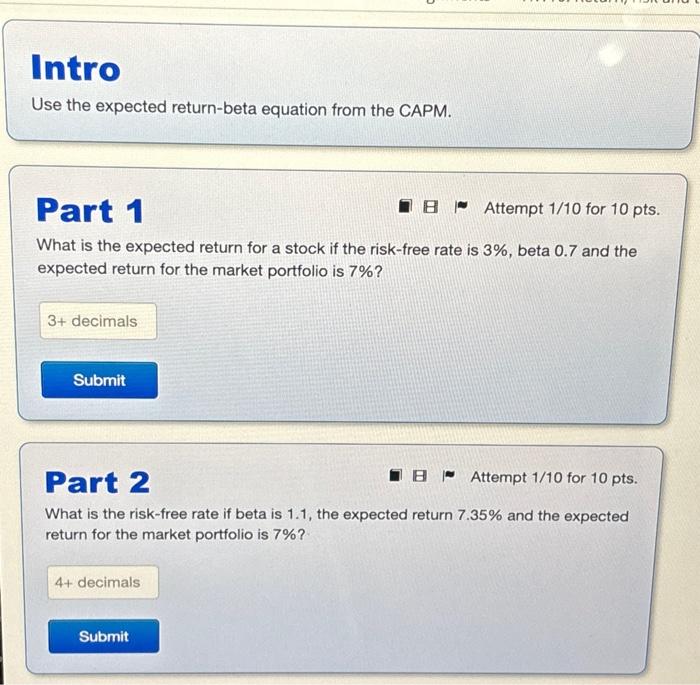 Q14 Use the expected return-beta equation from the CAPM. Part 1 Attempt