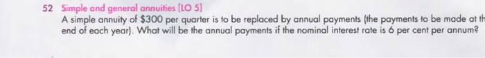  52 Simple and general annuities (LO 5] A simple annuity of