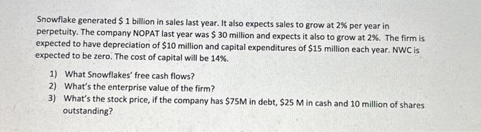  Snowflake generated $1 billion in sales last year. It also expects