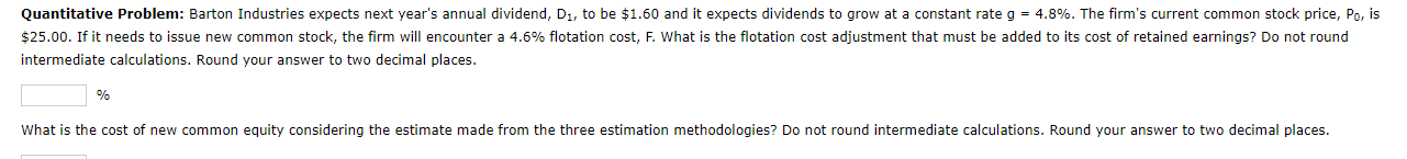  Quantitative Problem: Barton Industries expects next year's annual dividend, D1, to