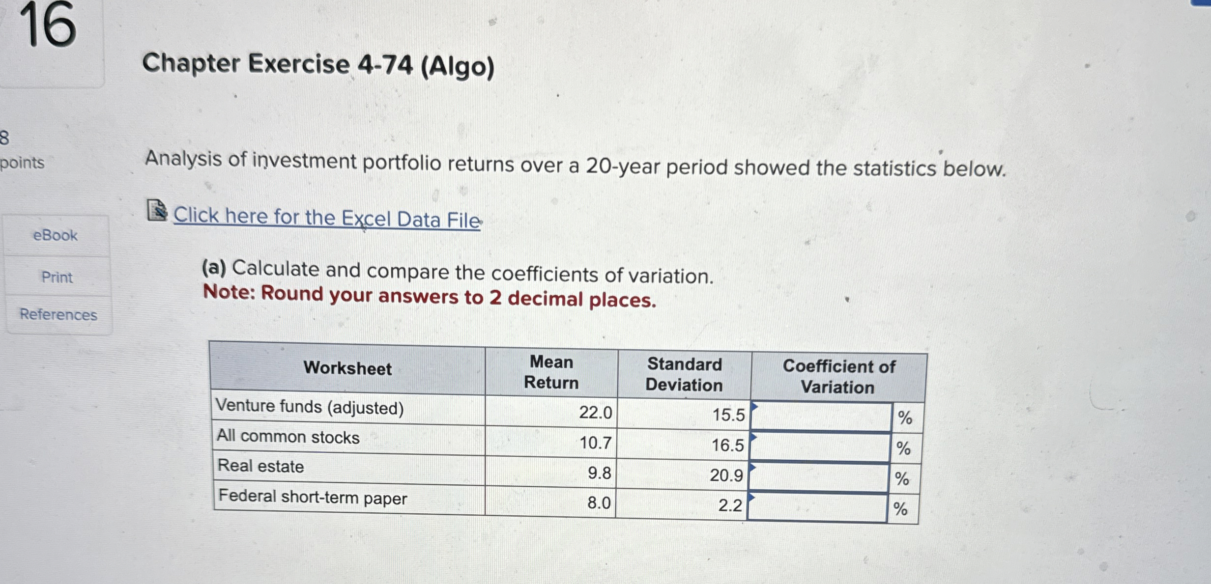  16 Chapter Exercise 4-74(Algo) 8 points eBook Print References Analysis of
