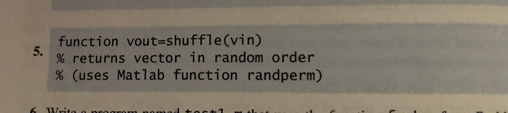Matlab function vout-shuffle(vin) % returns vector in random order % (uses