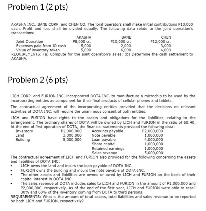  Problem 1 (2 pts) AKASHA INC., BANE CORP. and CHEN CO.