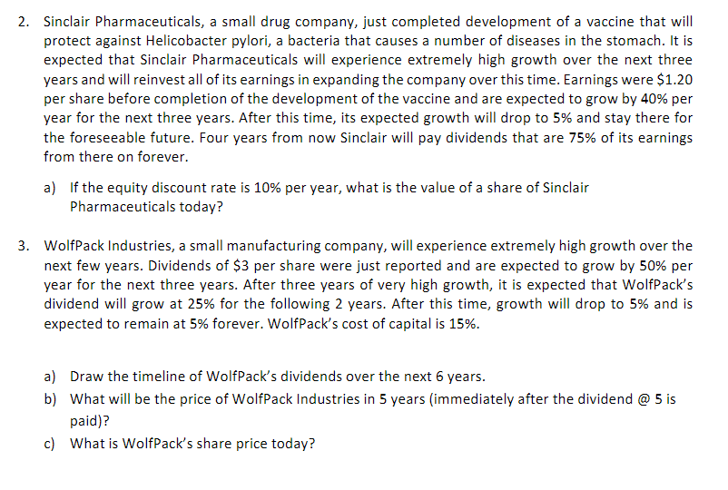 2. Sinclair Pharmaceuticals, a small drug company, just completed development of